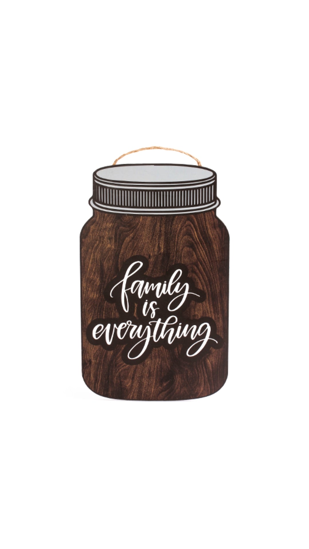 لافتة خشبية على شكل برطمان عليها عبارة "Family Is Everything"